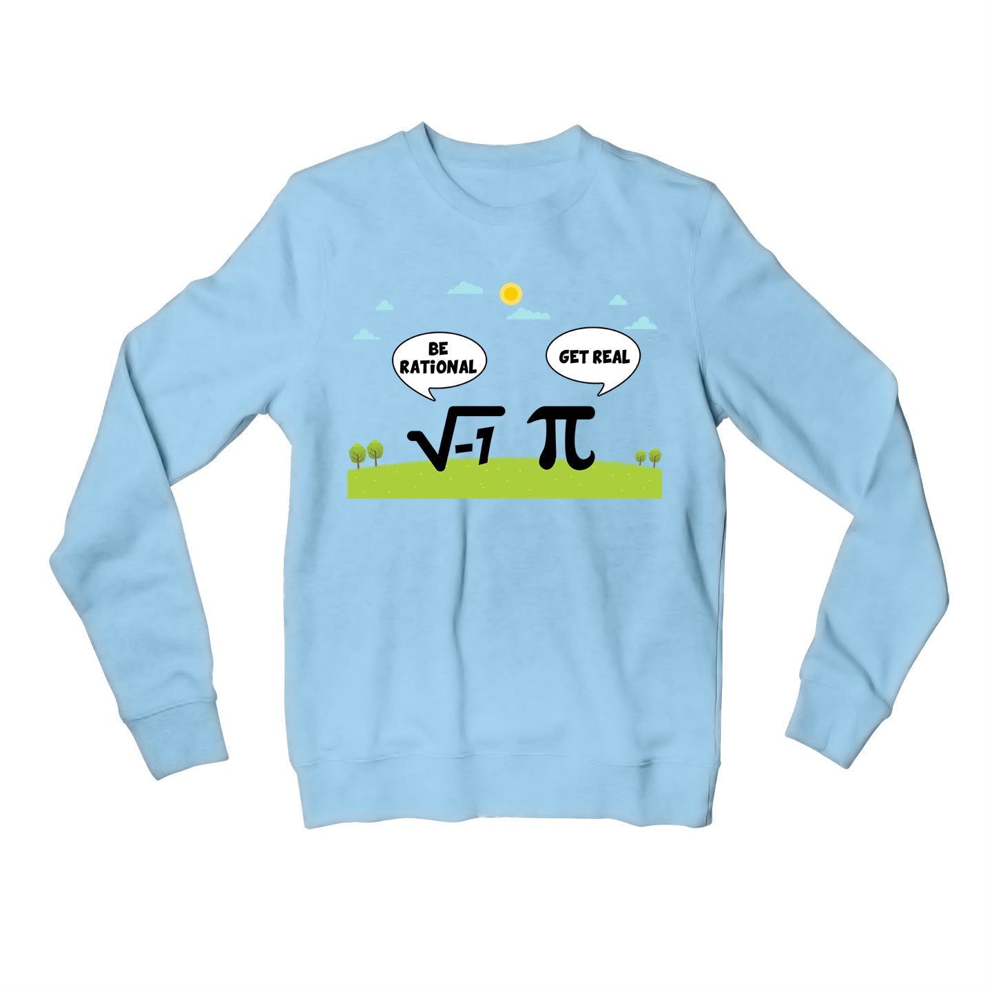 printed be rational sweatshirt upper winterwear printed graphic stylish buy online united states usa the banyan tee tbt men women girls boys unisex baby blue