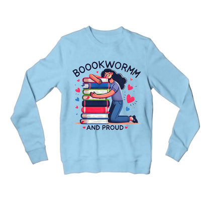 printed bookworm and proud sweatshirt upper winterwear printed graphic stylish buy online united states usa the banyan tee tbt men women girls boys unisex baby blue