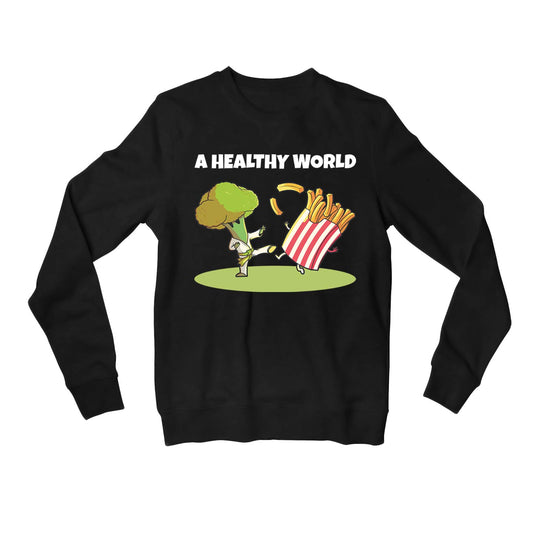 printed a healthy world sweatshirt upper winterwear printed graphic stylish buy online united states usa the banyan tee tbt men women girls boys unisex black