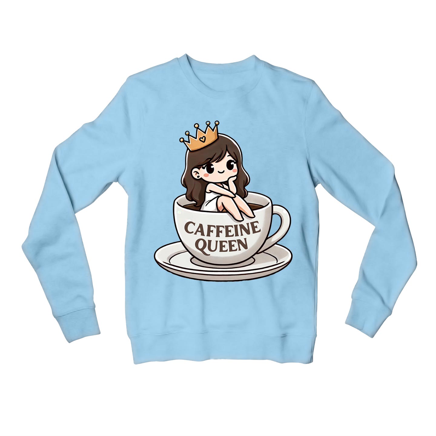 printed caffeine queen sweatshirt upper winterwear printed graphic stylish buy online united states usa the banyan tee tbt men women girls boys unisex baby blue