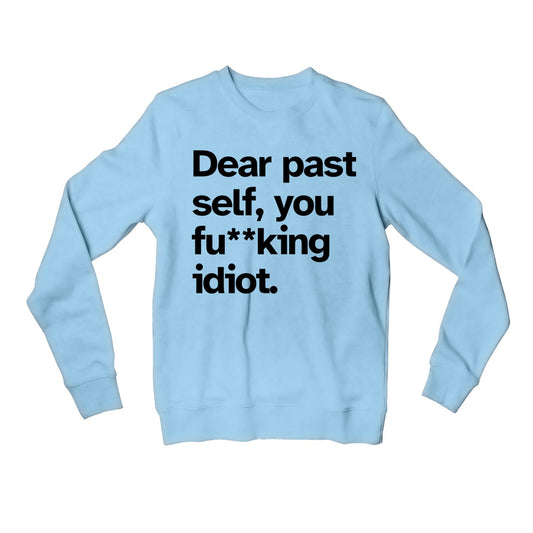 printed dear past self sweatshirt upper winterwear printed graphic stylish buy online united states usa the banyan tee tbt men women girls boys unisex baby blue