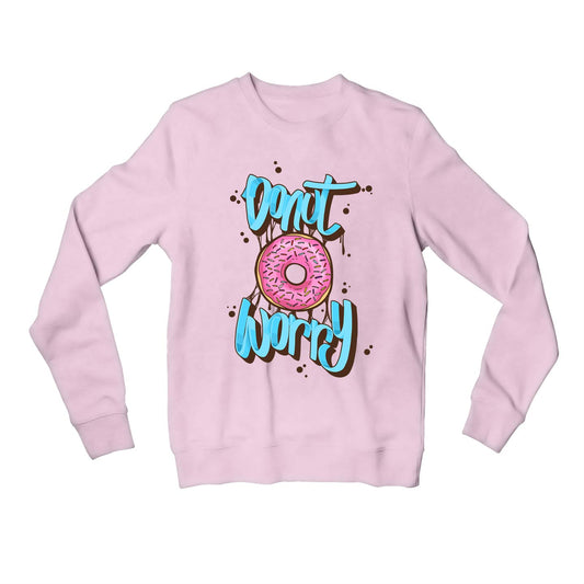 printed donut worry sweatshirt upper winterwear printed graphic stylish buy online united states usa the banyan tee tbt men women girls boys unisex baby pink