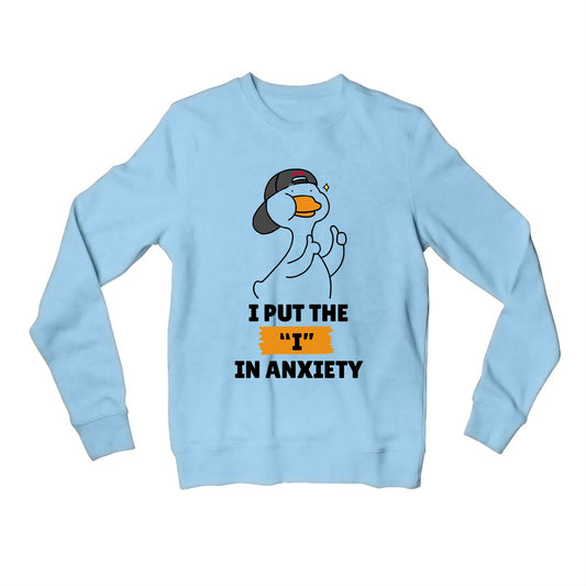 printed i in anxiety sweatshirt upper winterwear printed graphic stylish buy online united states usa the banyan tee tbt men women girls boys unisex baby blue