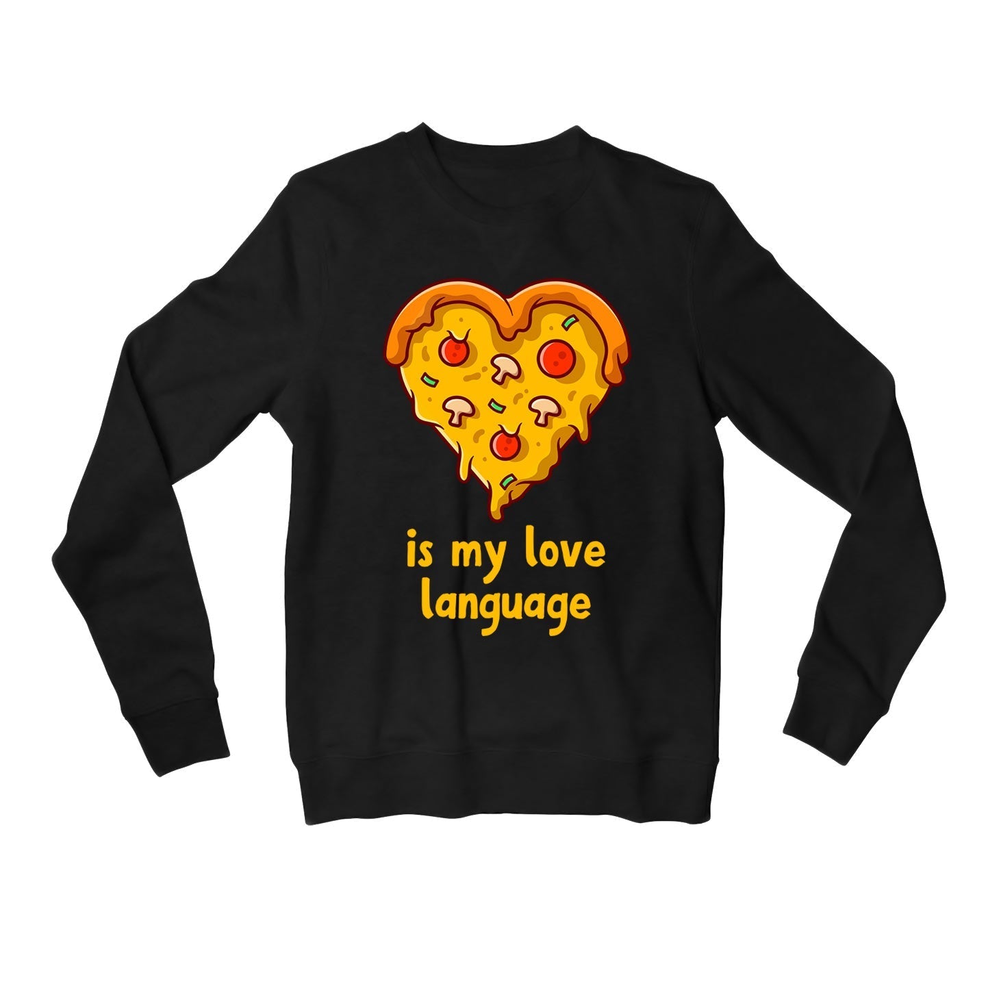 printed pizza is my sweatshirt upper winterwear printed graphic stylish buy online united states usa the banyan tee tbt men women girls boys unisex black
