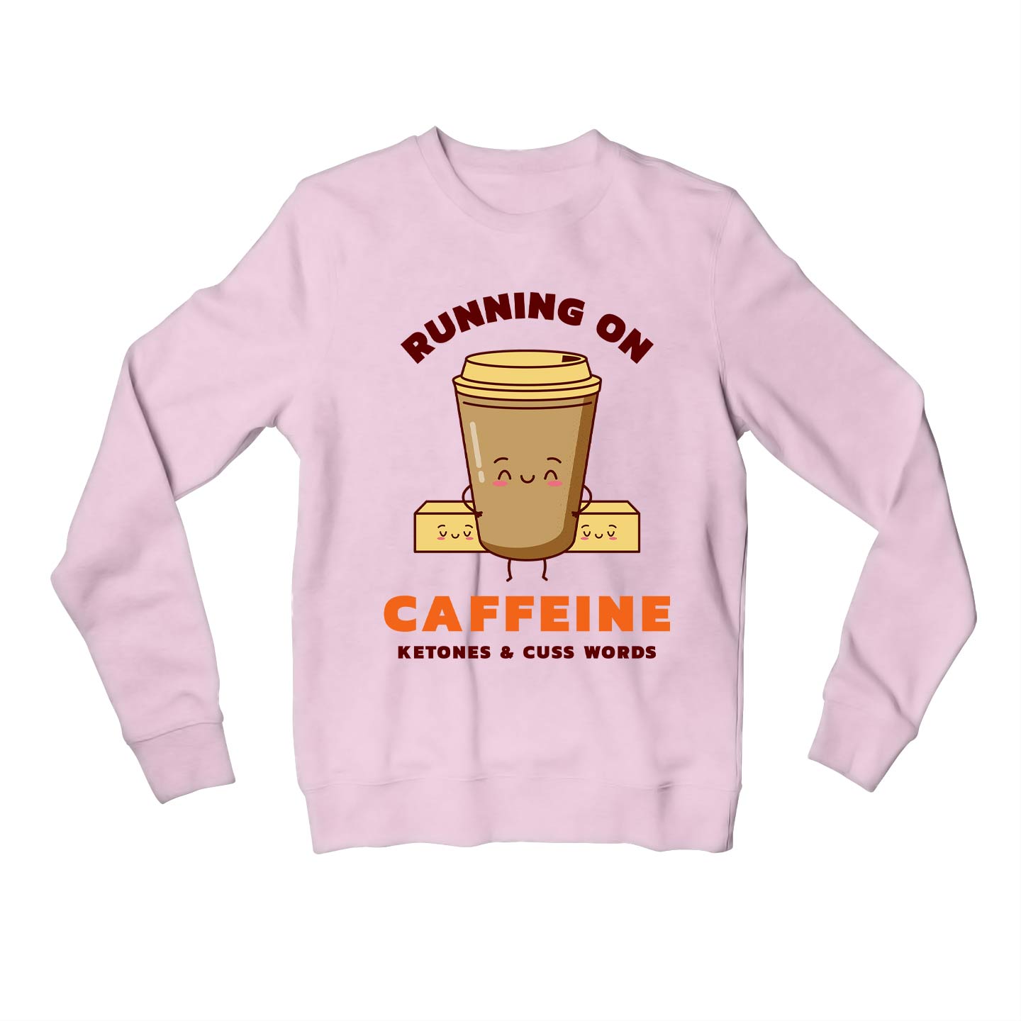 printed caffeine, ketones & cuss words sweatshirt upper winterwear printed graphic stylish buy online united states usa the banyan tee tbt men women girls boys unisex baby pink 