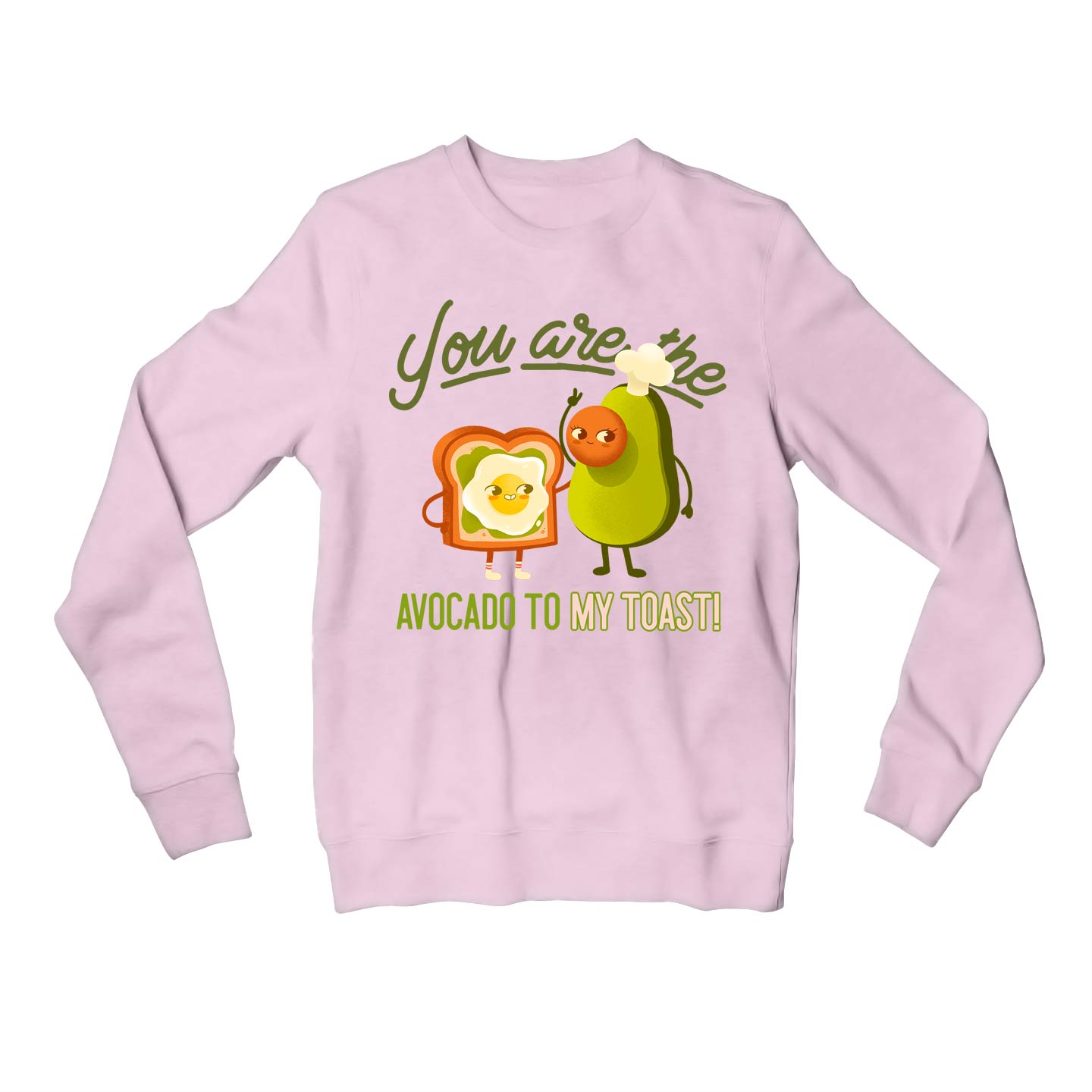 printed avocado to my toast sweatshirt upper winterwear printed graphic stylish buy online united states usa the banyan tee tbt men women girls boys unisex baby pink