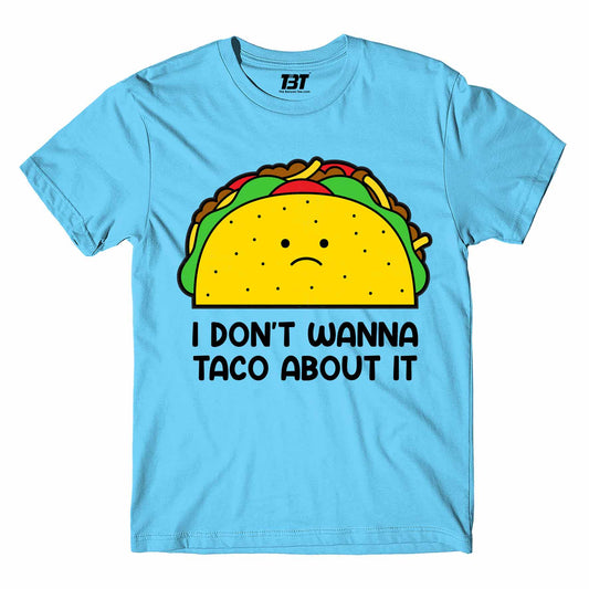 printed taco about it t-shirt printed graphic stylish buy online united states of america usa the banyan tee tbt men women girls boys unisex turquoise