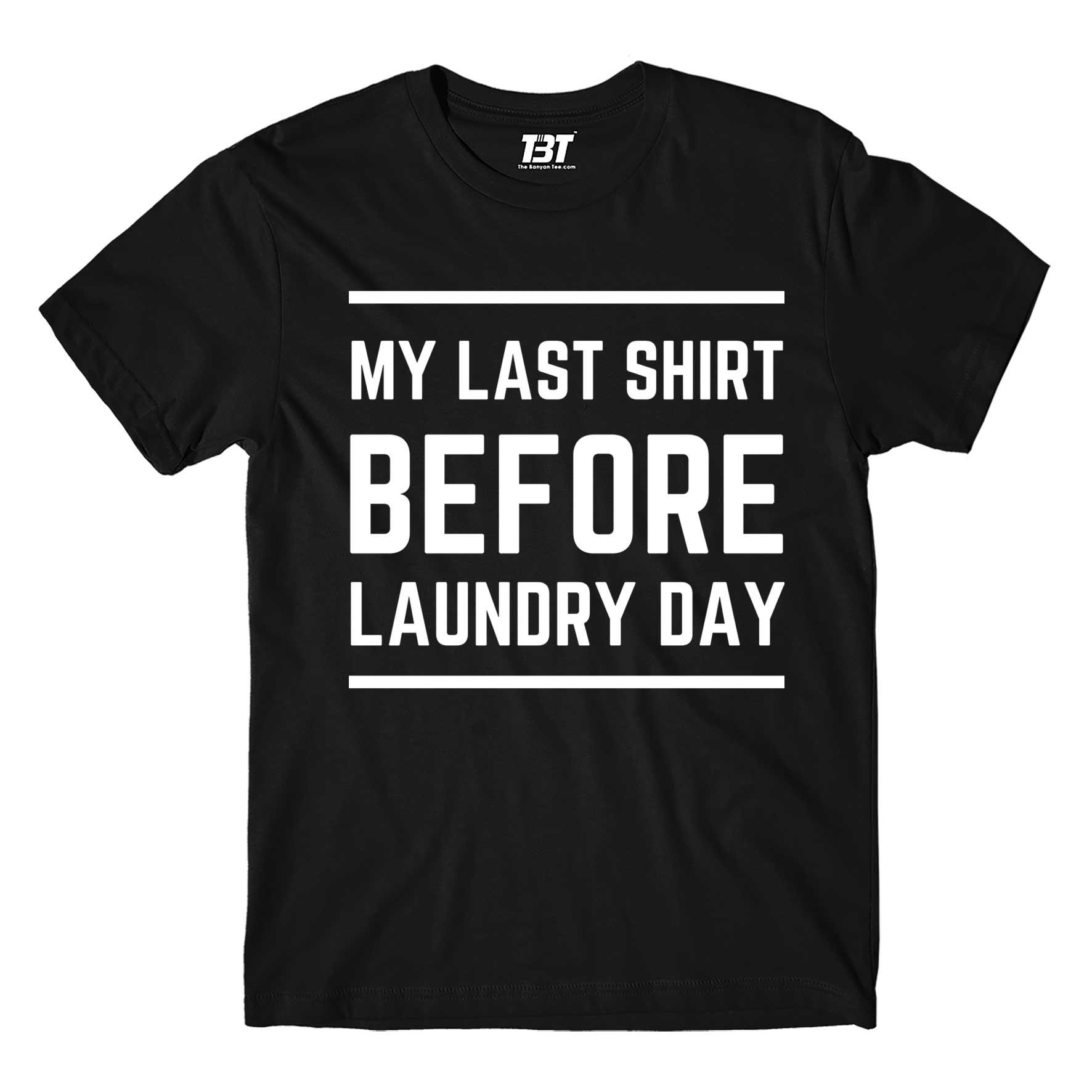 printed my last t-shirt t-shirt printed graphic stylish buy online united states of america usa the banyan tee tbt men women girls boys unisex black