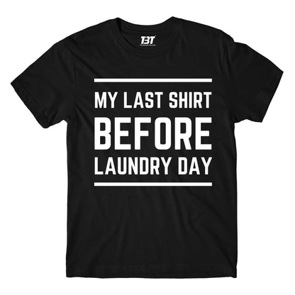 printed my last t-shirt t-shirt printed graphic stylish buy online united states of america usa the banyan tee tbt men women girls boys unisex black