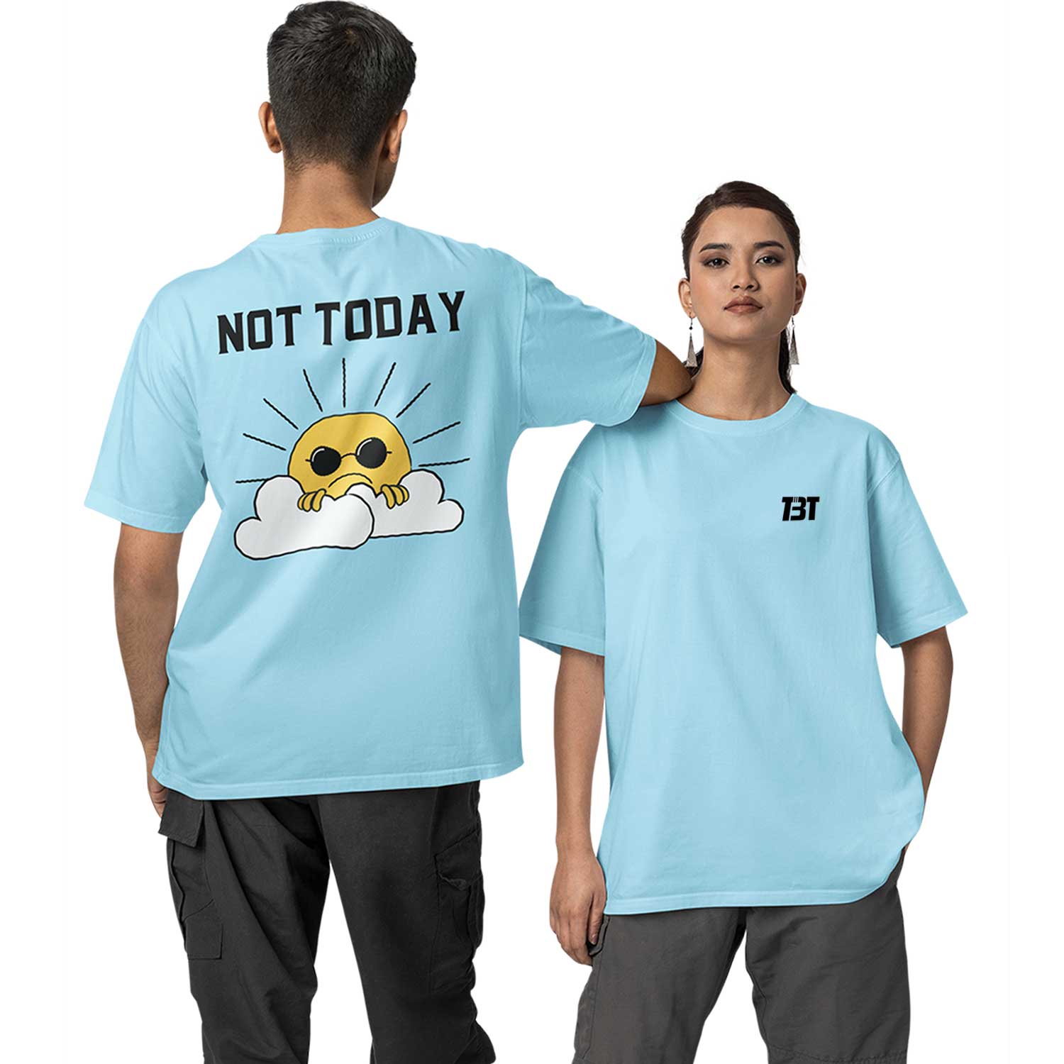 graphic printed oversized t shirt - not today baby blue buy online india the banyan tee tbt men women girls boys unisex