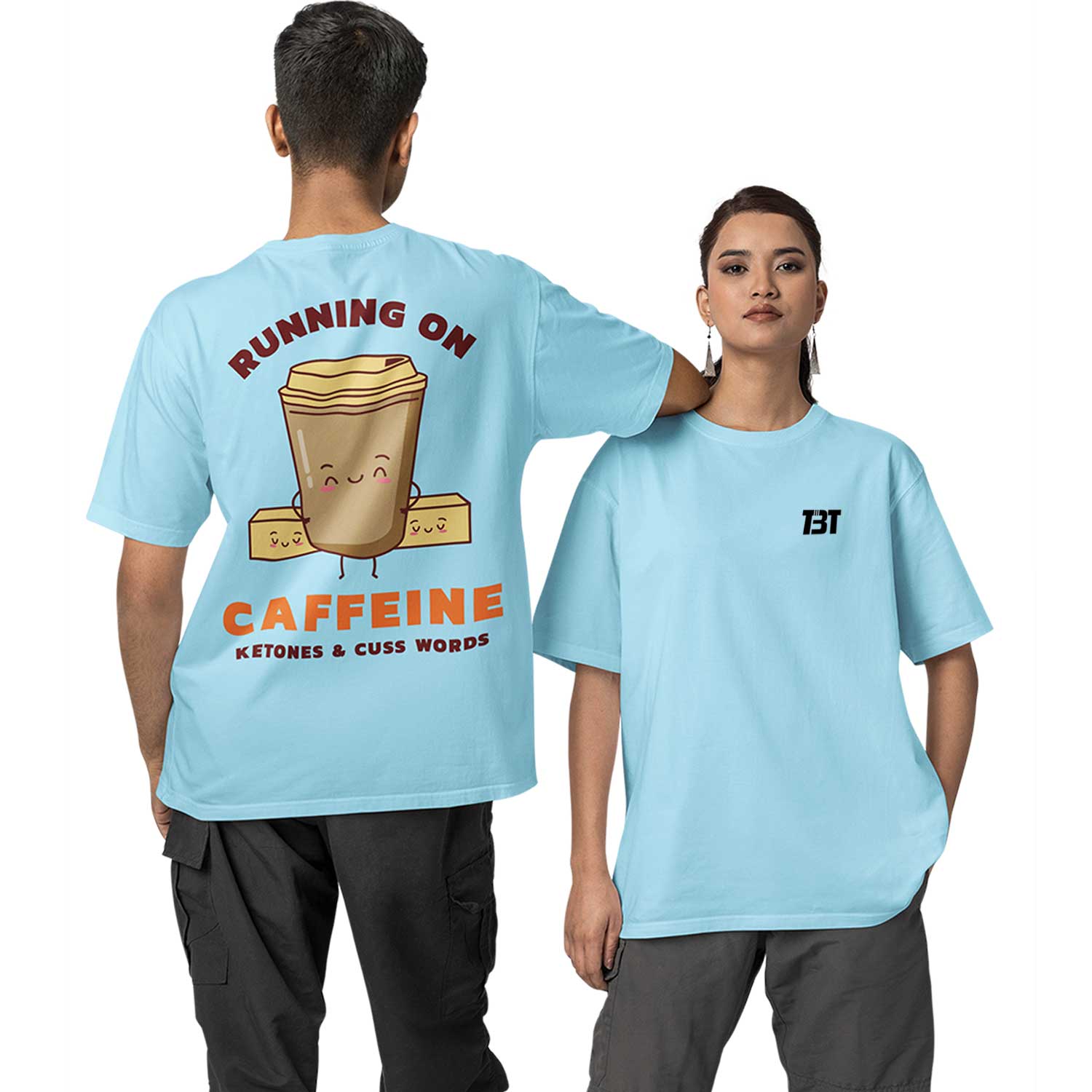 graphic printed oversized t shirt - caffeine, ketones & cuss words baby blue buy online india the banyan tee tbt men women girls boys unisex 