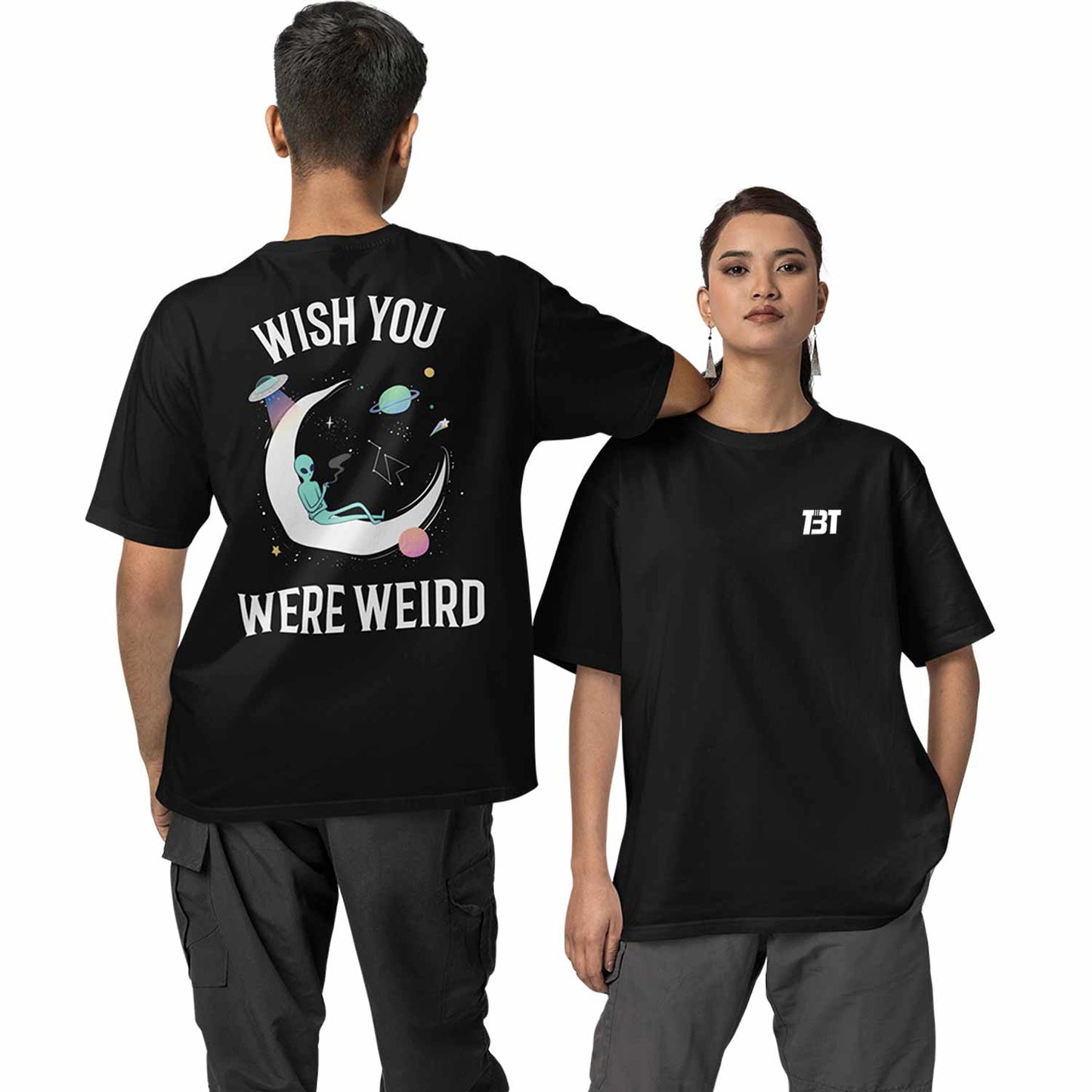 graphic printed oversized t shirt -you wish you were weird black buy online india the banyan tee tbt men women girls boys unisex