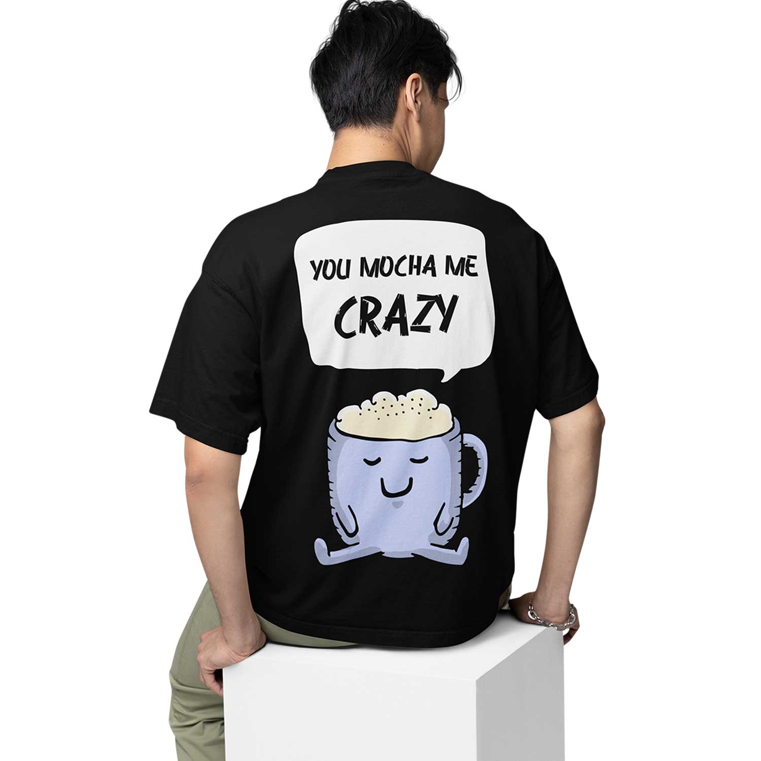 graphic printed oversized t shirt -you mocha me crazy black buy online india the banyan tee tbt men women girls boys unisex