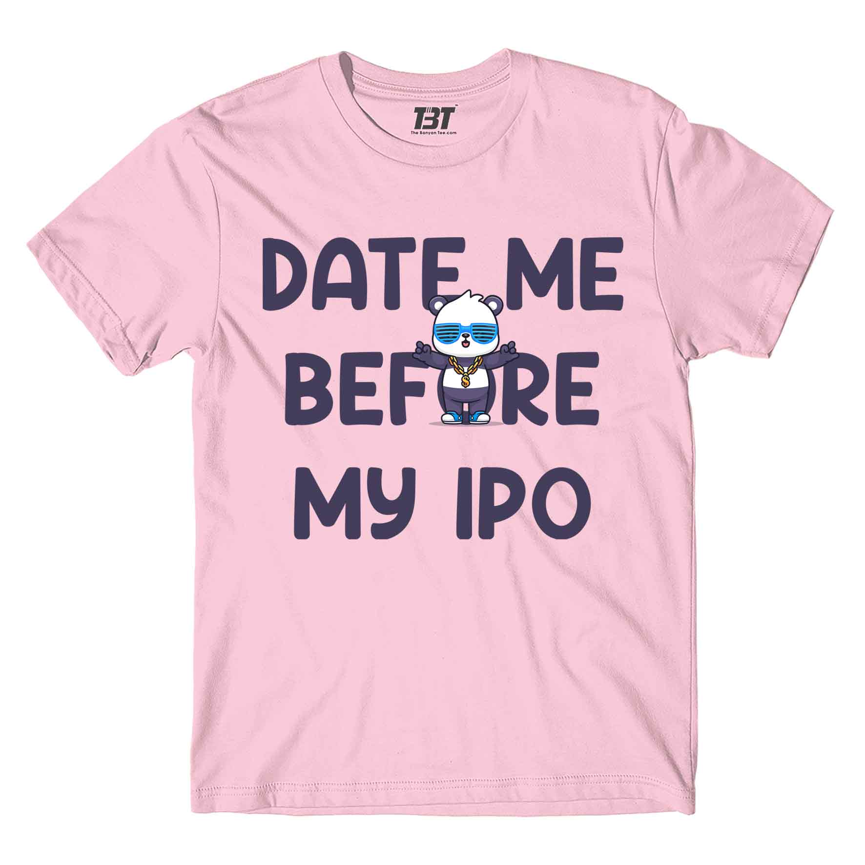 printed date me before my ipo t-shirt printed graphic stylish buy online united states of america usa the banyan tee tbt men women girls boys unisex baby pink