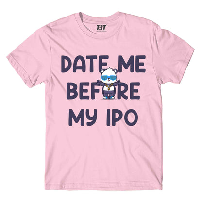 printed date me before my ipo t-shirt printed graphic stylish buy online united states of america usa the banyan tee tbt men women girls boys unisex baby pink
