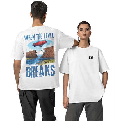 Oversized T shirt - When The Levee Breaks