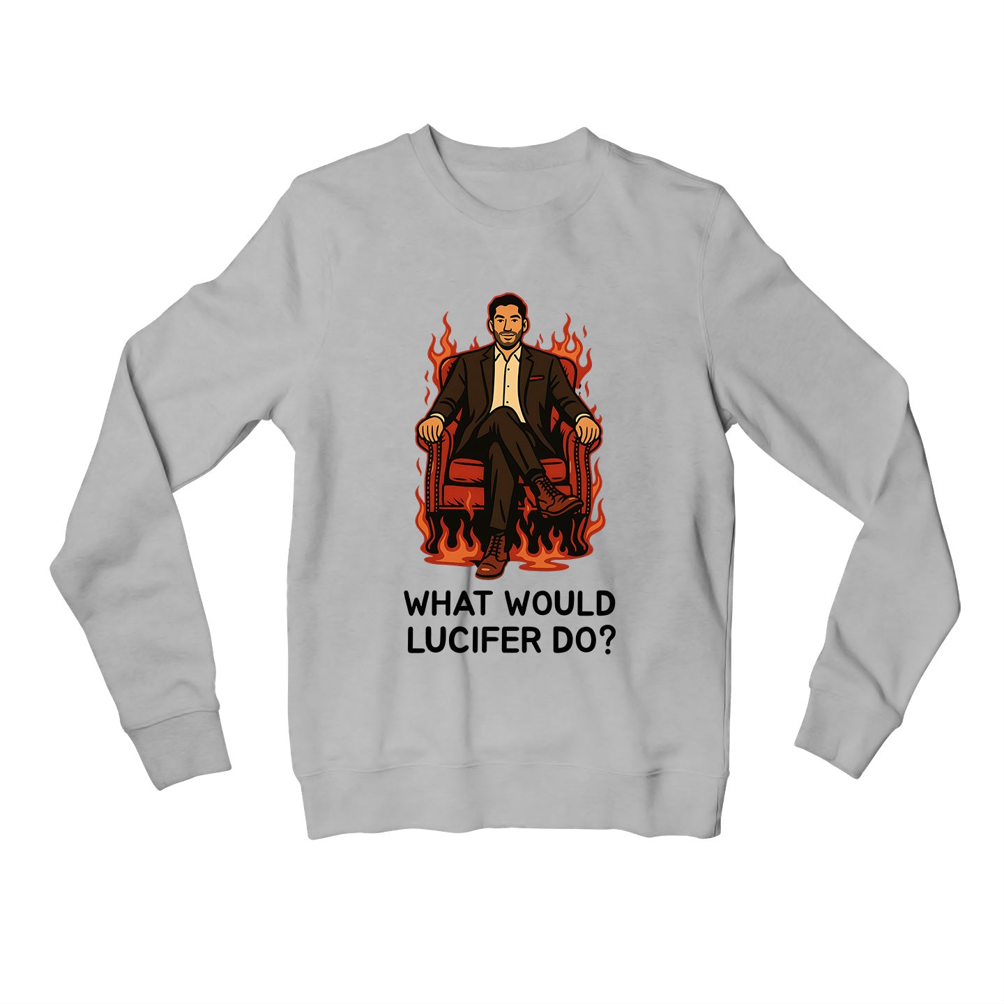 Lucifer Sweatshirt - What Would Do Sweatshirt The Banyan Tee TBT