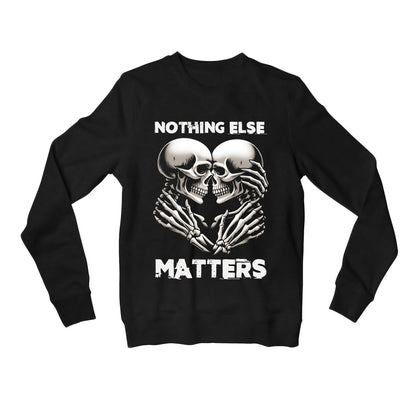 metallica and nothing else matters sweatshirt upper winterwear music band buy online united states of america usa the banyan tee tbt men women girls boys unisex black