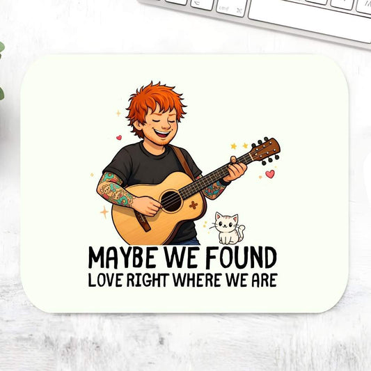 ed sheeran maybe we found love mousepad logitech large anime music band buy online united states usa the banyan tee tbt men women girls boys unisex  
