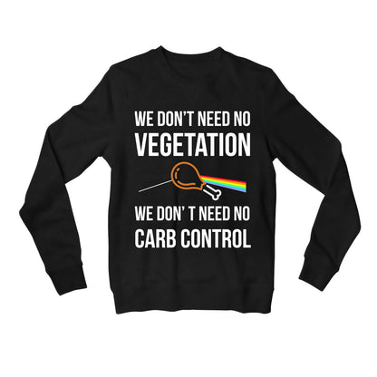 We Don't Need No Vegetation Pink Floyd Sweatshirt women boys flipkart amazon h&m branded summer Sweatshirt women boys flipkart amazon h&m branded summer The Banyan Tee TBT