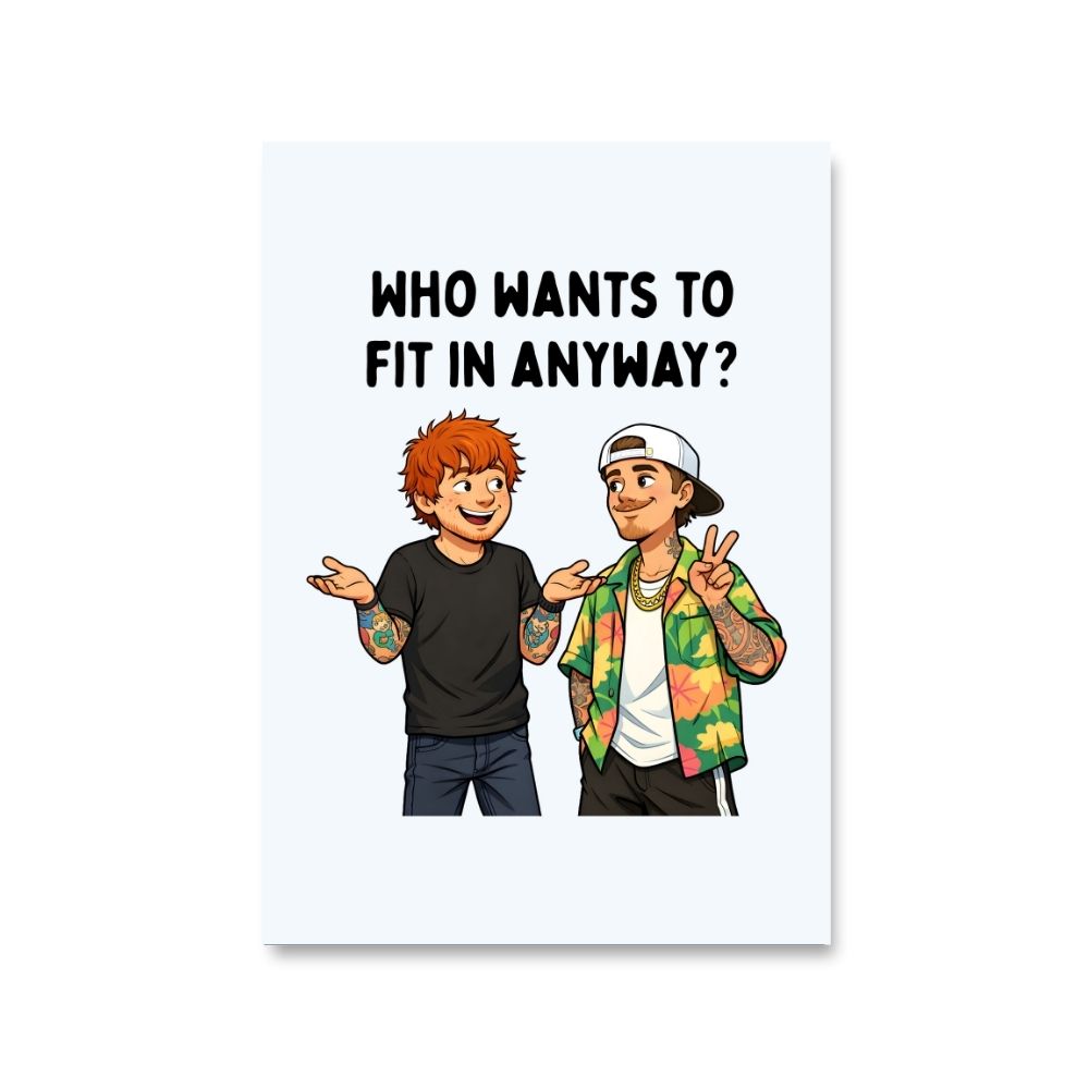 ed sheeran who wants to fit in poster wall art buy online united states usa the banyan tee tbt 8 x 10 