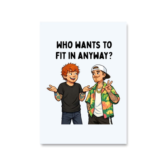 ed sheeran who wants to fit in poster wall art buy online united states usa the banyan tee tbt 8 x 10 
