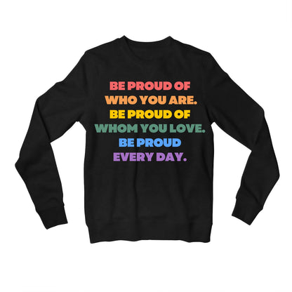 pride be proud sweatshirt upper winterwear printed graphic stylish buy online united states u s the banyan tee tbt men women girls boys unisex black - lgbtqia+