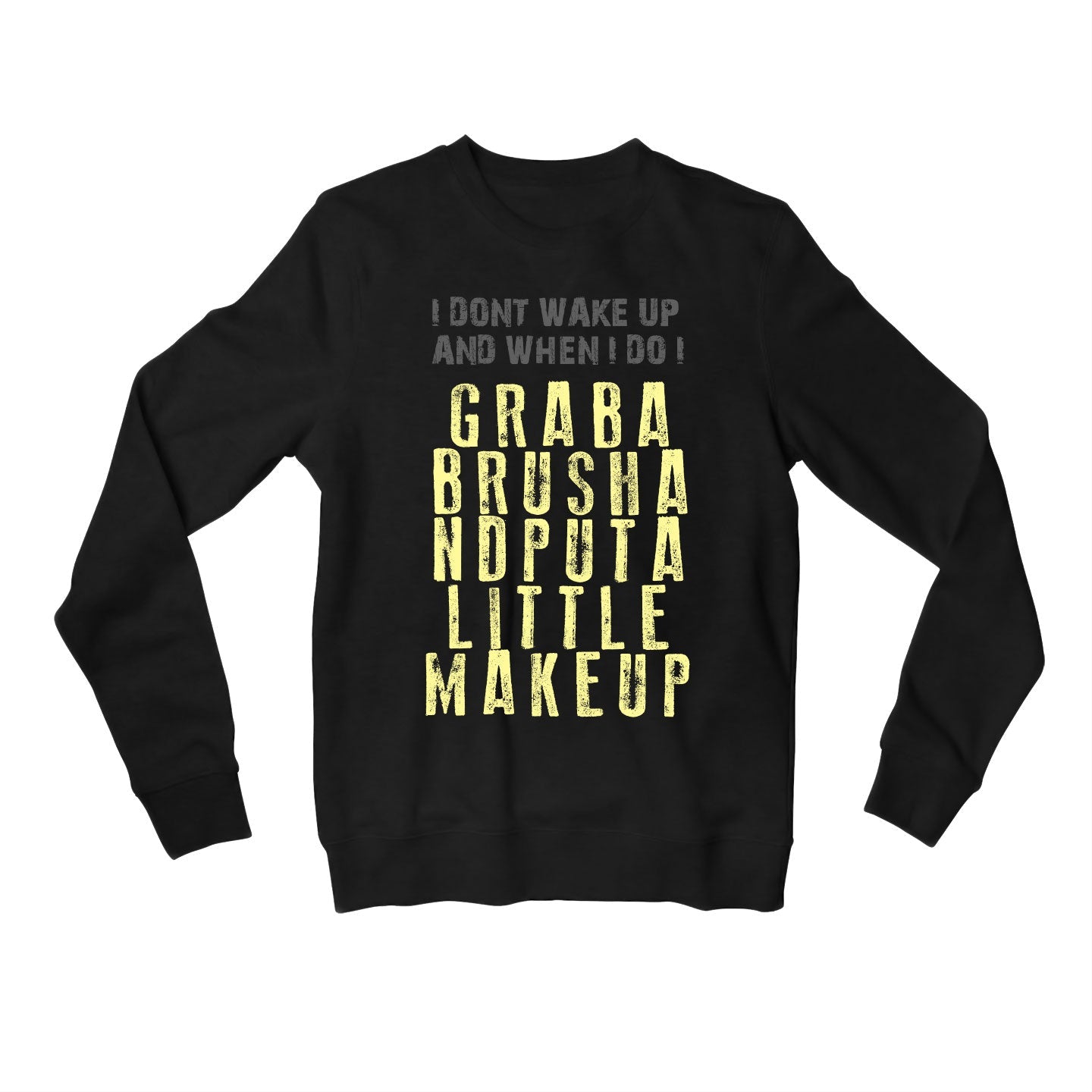 system of a down put a little makeup sweatshirt upper winterwear music band buy online united states usa the banyan tee tbt men women girls boys unisex black