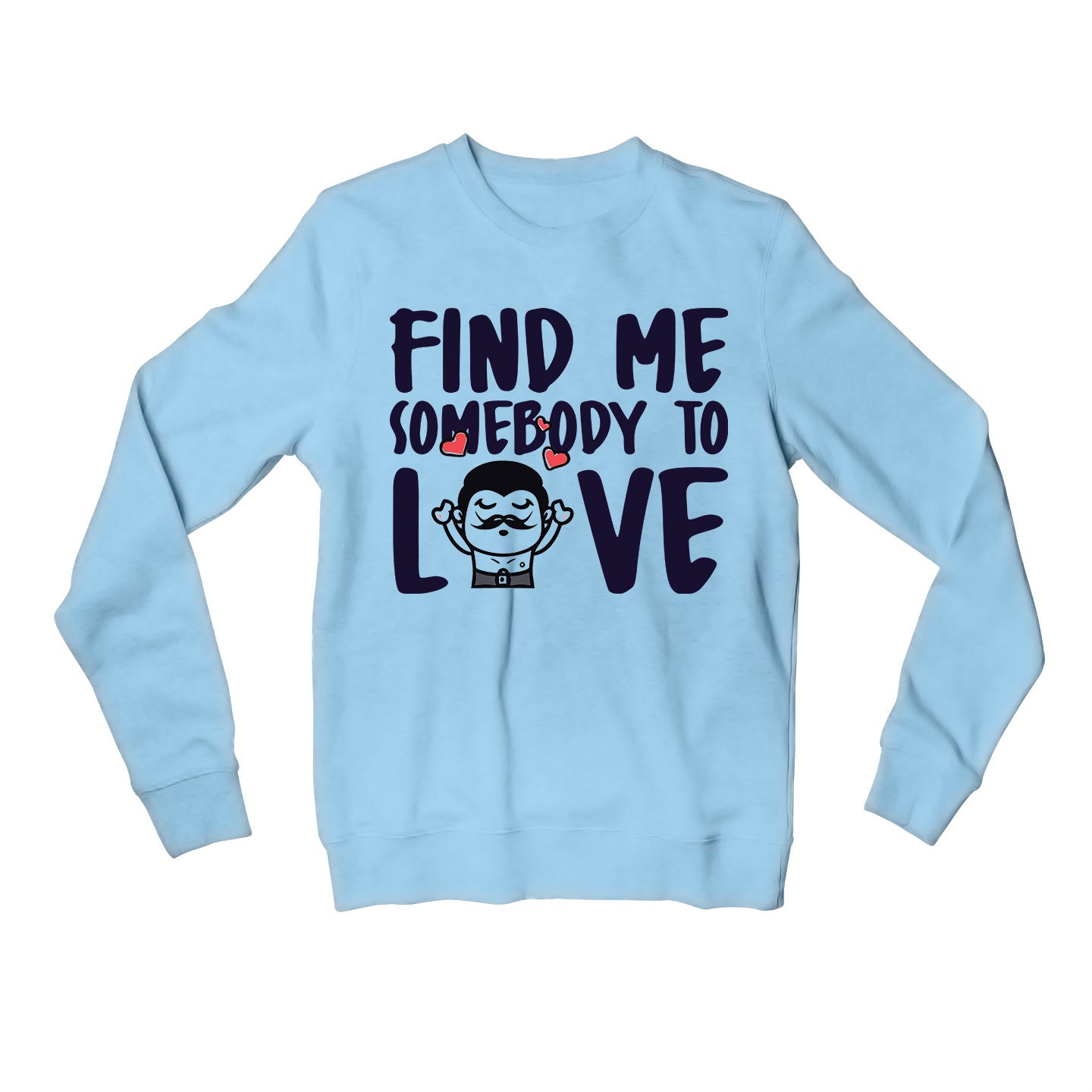 queen somebody to love sweatshirt upper winterwear music band buy online united states of america usa the banyan tee tbt men women girls boys unisex baby blue