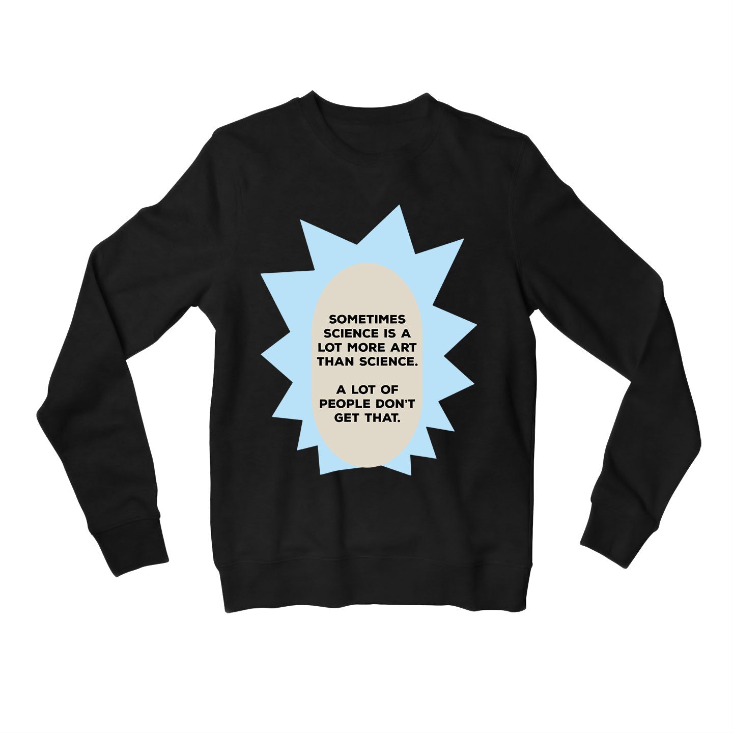 rick and morty science sweatshirt upper winterwear buy online united states of america usa the banyan tee tbt men women girls boys unisex black rick and morty online summer beth mr meeseeks jerry quote vector art clothing accessories merchandise