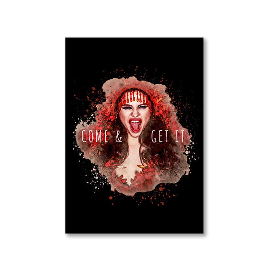 selena gomez come and get it poster wall art buy online united states of america usa the banyan tee tbt a4 this love will be the death of me but i know i'll die happily