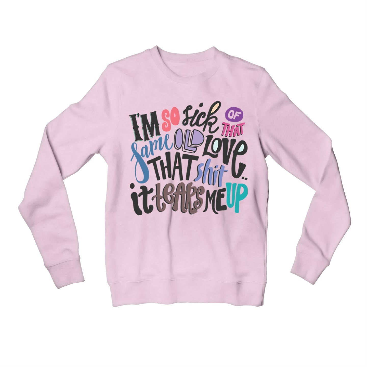selena gomez same old love sweatshirt upper winterwear music band buy online united states usa the banyan tee tbt men women girls boys unisex gray i am so sick of that same old love
