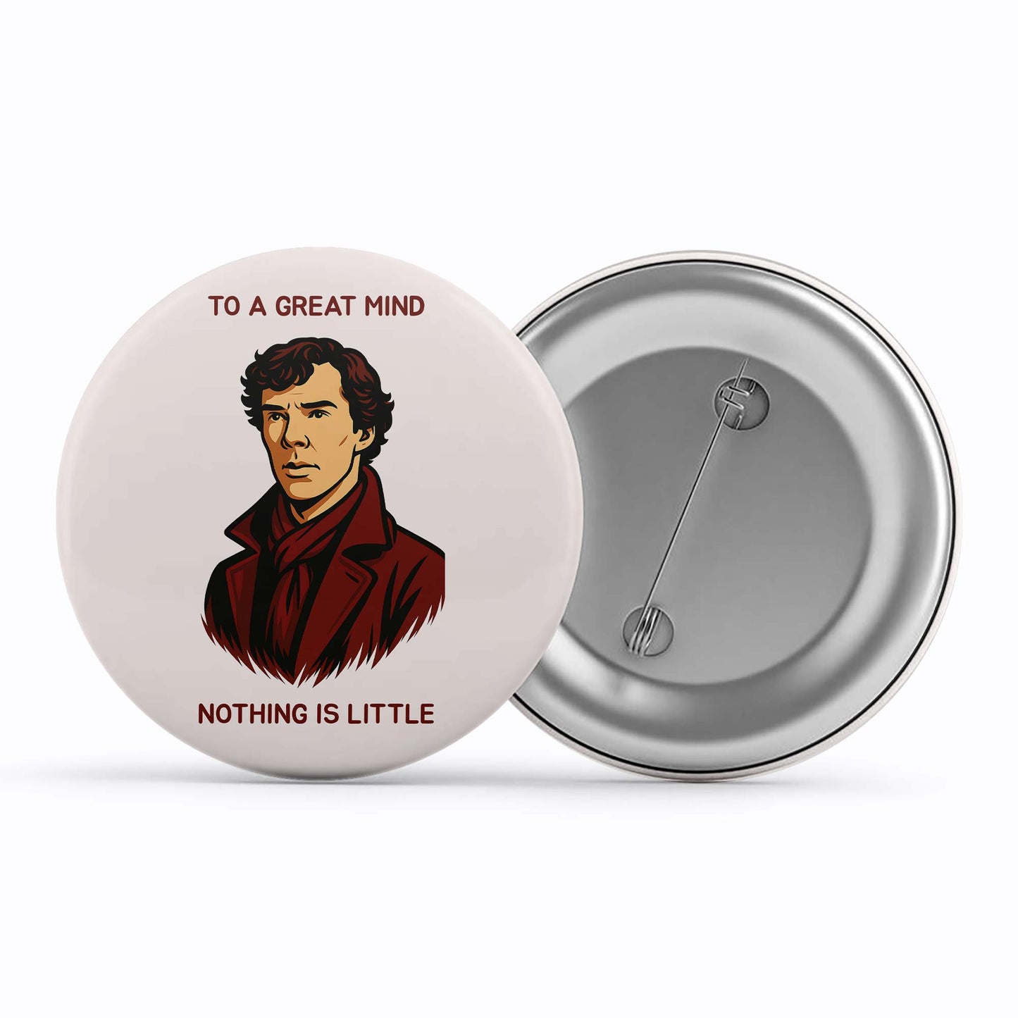 Sherlock Pin Button - To A Great Mind Metal Pin Button The Banyan Tee TBT