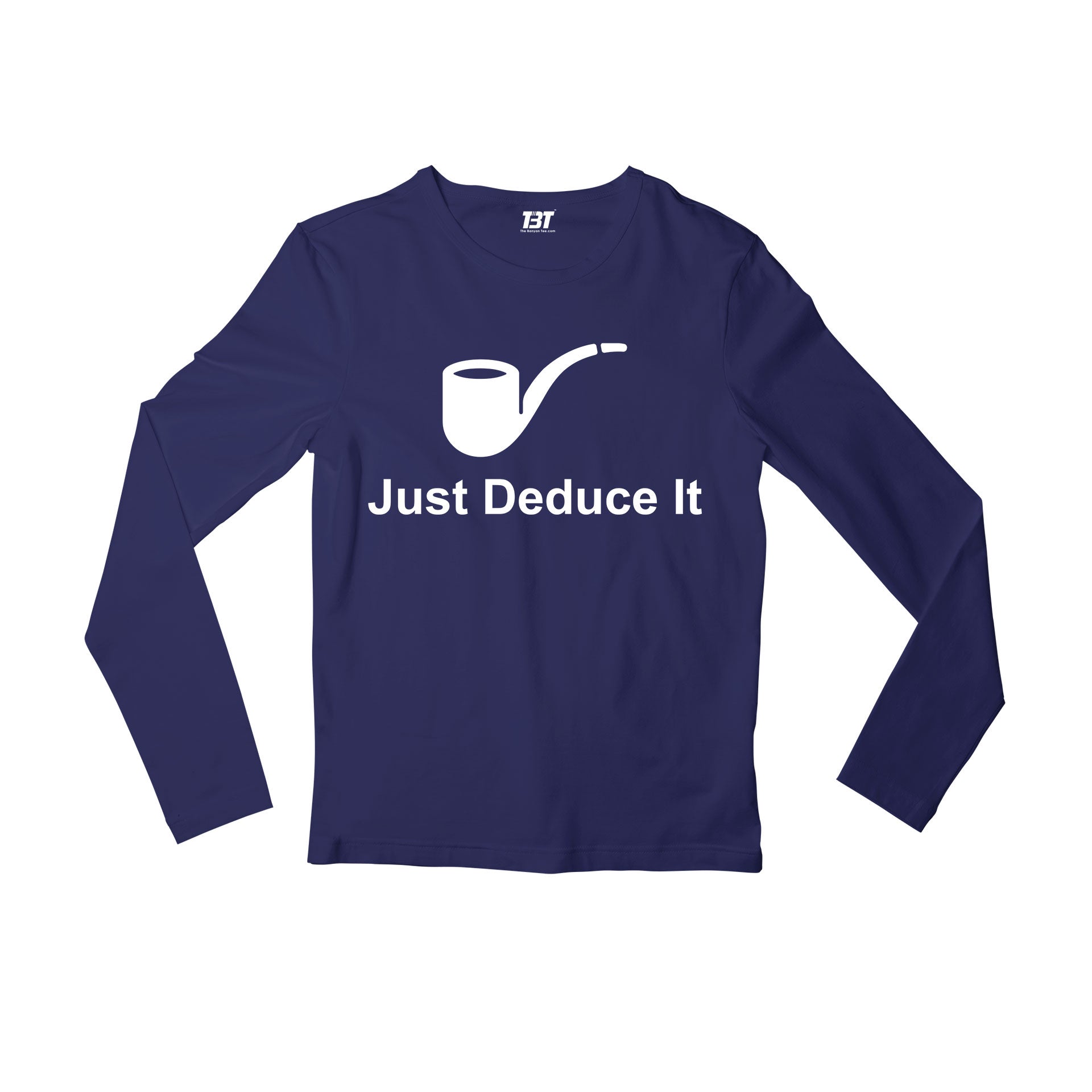 Sherlock Full Sleeves T-shirt - Just Deduce It Full Sleeves T-shirt The Banyan Tee TBT