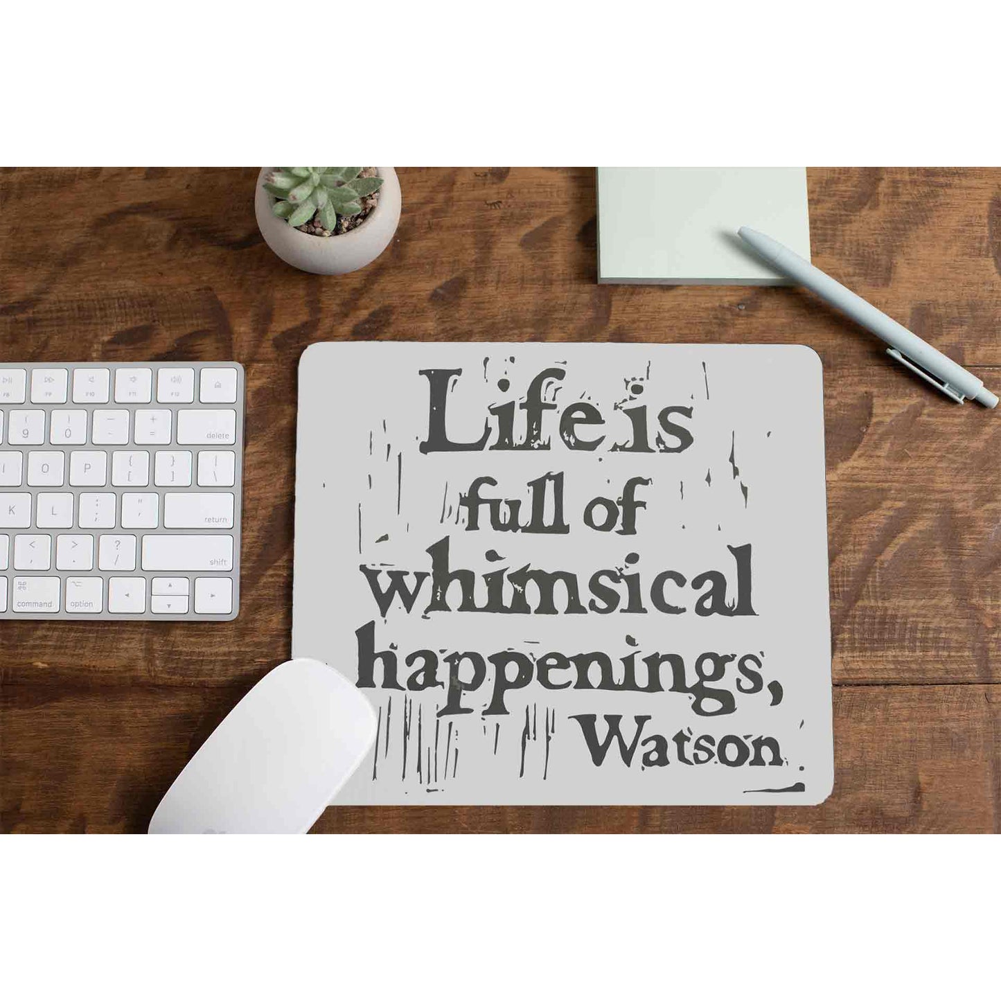 Sherlock Mousepad - Whimsical Happenings - Watson Quote The Banyan Tee TBT