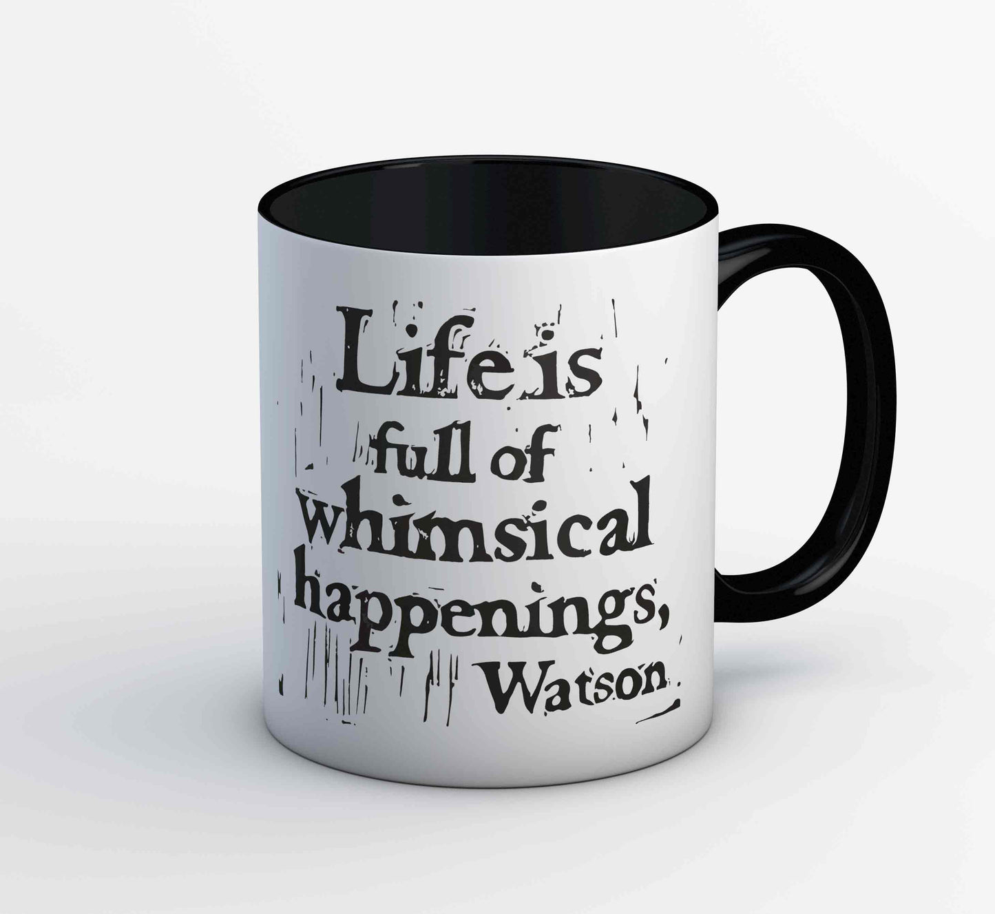 Sherlock Mug - Whimsical Happenings - Watson Quote The Banyan Tee TBT