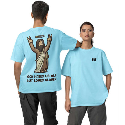 Oversized T shirt - God Loves Slayer