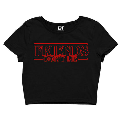 stranger things friends don't lie crop top tv & movies buy online united states of america usa the banyan tee tbt men women girls boys unisex black stranger things eleven demogorgon shadow monster dustin quote vector art clothing accessories merchandise