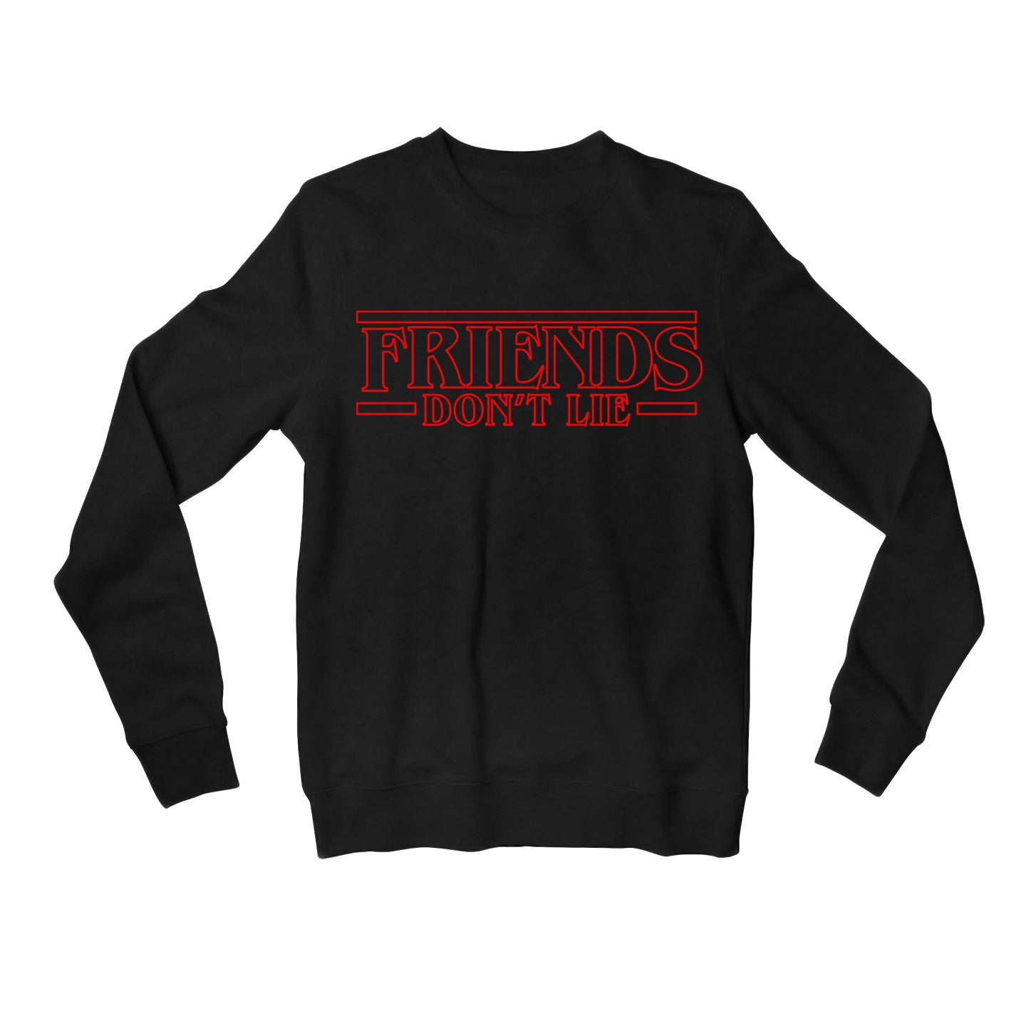 stranger things friends don't lie sweatshirt upper winterwear tv & movies buy online united states of america usa the banyan tee tbt men women girls boys unisex black stranger things eleven demogorgon shadow monster dustin quote vector art clothing accessories merchandise