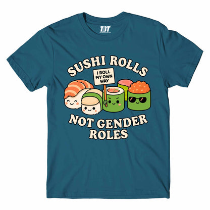 T shirt - Sushi Rolls Not Gender Roles