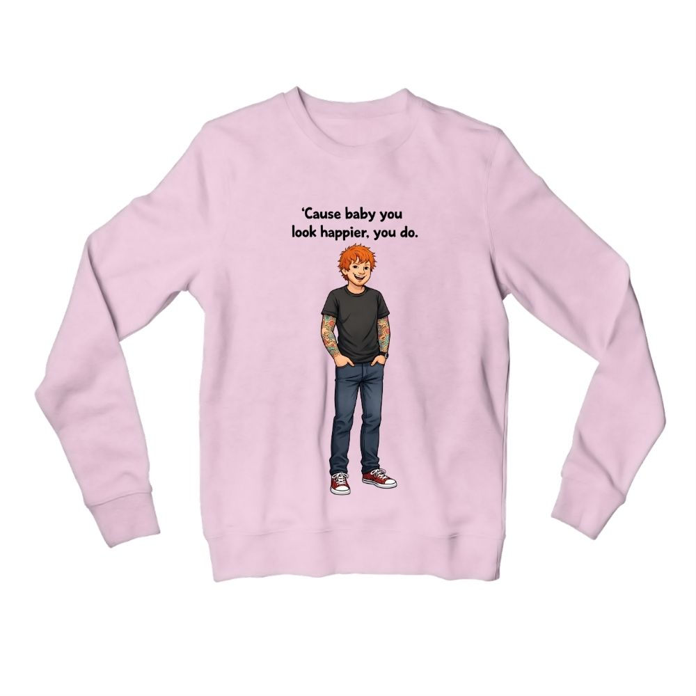 ed sheeran happier sweatshirt upper winterwear music band buy online united states usa the banyan tee tbt men women girls boys unisex baby pink 