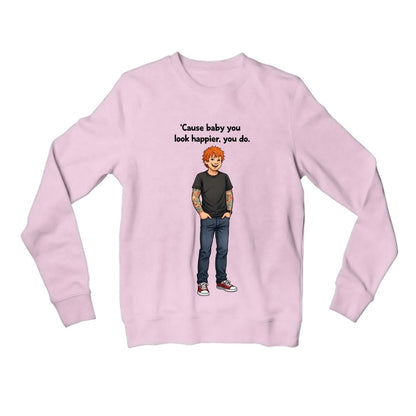 ed sheeran happier sweatshirt upper winterwear music band buy online united states usa the banyan tee tbt men women girls boys unisex baby pink 