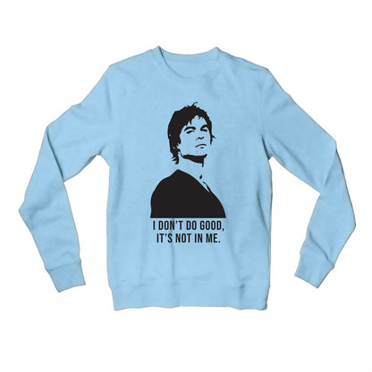 the vampire diaries i don't do good sweatshirt upper winterwear tv & movies buy online united states usa the banyan tee tbt men women girls boys unisex gray tvd stefan elena damon caroline katherine tyler bonnie