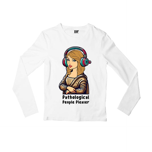 taylor swift pathological people pleaser full sleeves long sleeves music band buy online india the banyan tee tbt men women girls boys unisex white