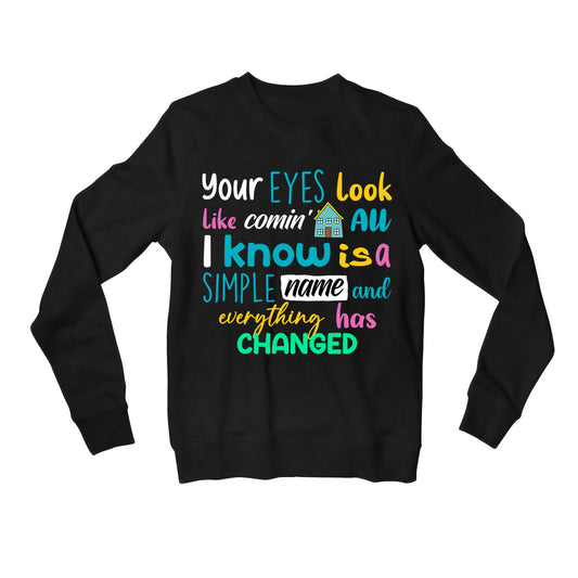 taylor swift everything has changed sweatshirt upper winterwear music band buy online united states of america usa the banyan tee tbt men women girls boys unisex black