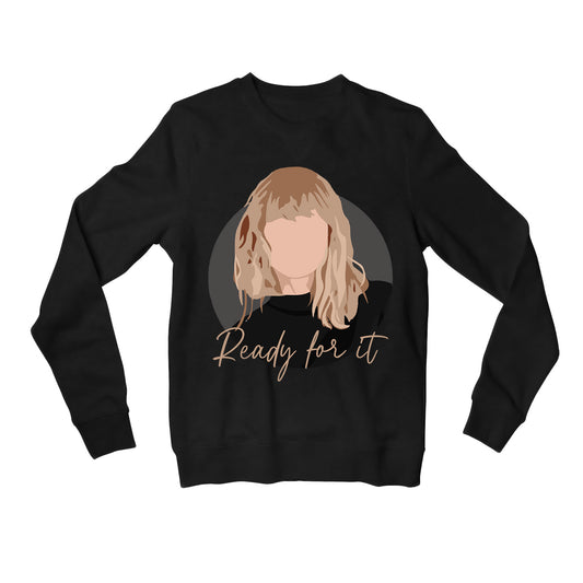 taylor swift ready for it sweatshirt upper winterwear music band buy online united states of america usa the banyan tee tbt men women girls boys unisex black