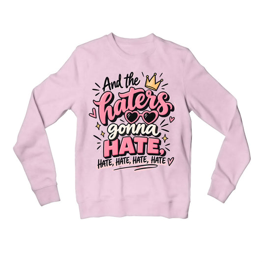 taylor swift haters gonna hate sweatshirt upper winterwear music band buy online united states usa the banyan tee tbt men women girls boys unisex baby pink 