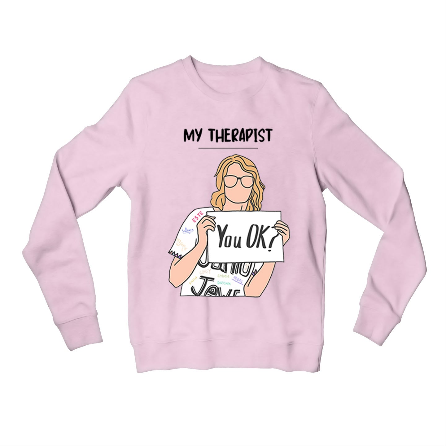 taylor swift my therapist sweatshirt upper winterwear music band buy online united states usa the banyan tee tbt men women girls boys unisex baby pink
