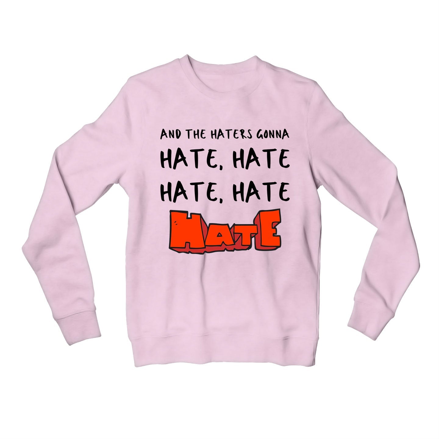 taylor swift haters gonna hate sweatshirt upper winterwear music band buy online united states usa the banyan tee tbt men women girls boys unisex baby pink