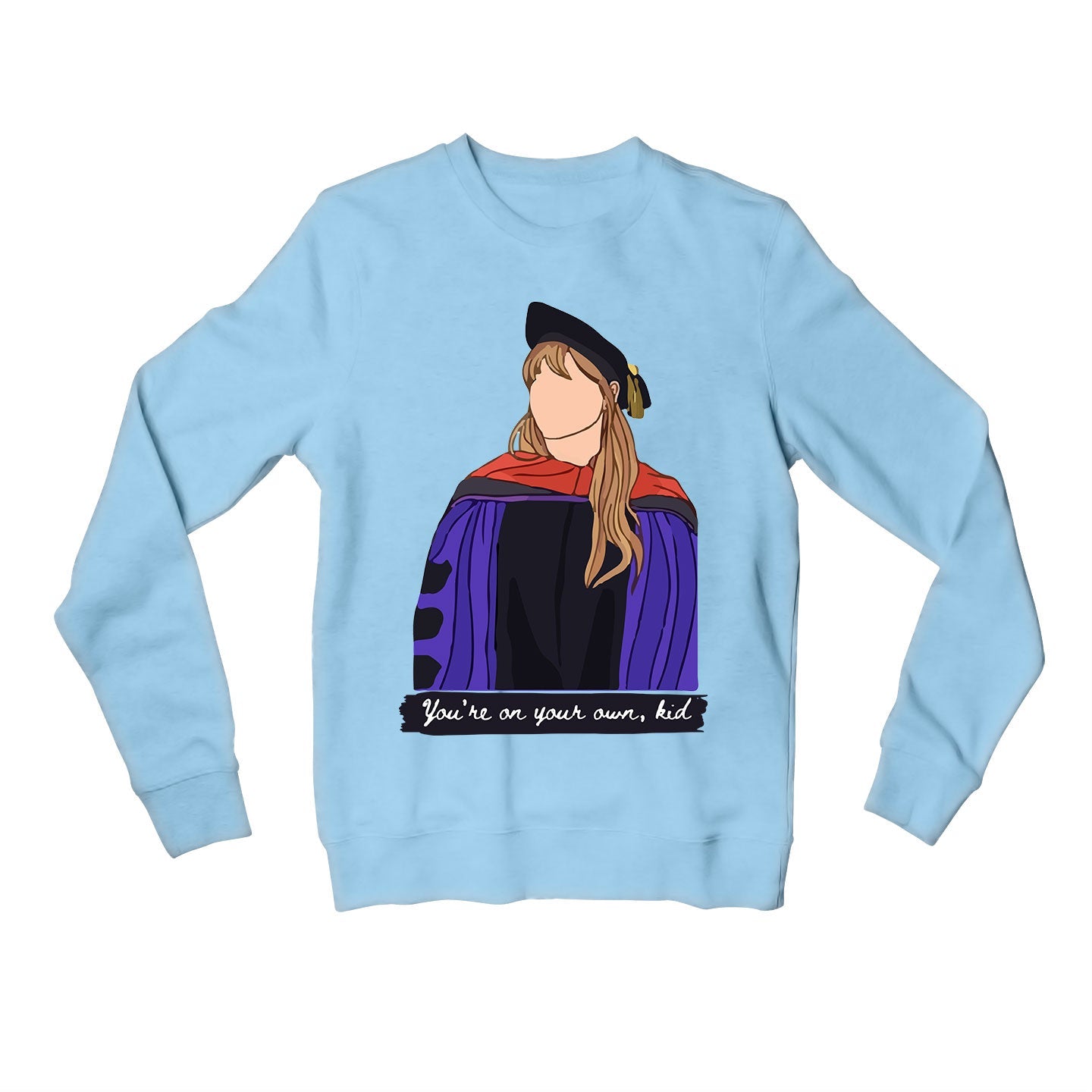 taylor swift you're on your own kid sweatshirt upper winterwear music band buy online united states usa the banyan tee tbt men women girls boys unisex baby blue
